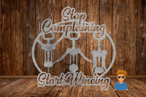 CUT READY, Stop Complaining and Start Wineing, SVG, DXF