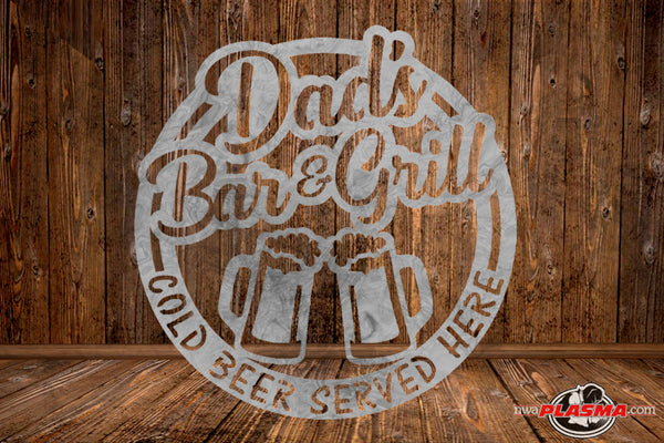 CUT READY, Dads Bar & Grill Cold Beer Served Here, SVG, DXF
