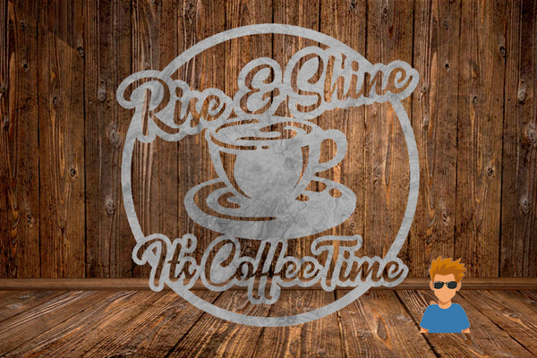 CUT READY, Rise and Shine Its Coffee Time, SVG, DXF